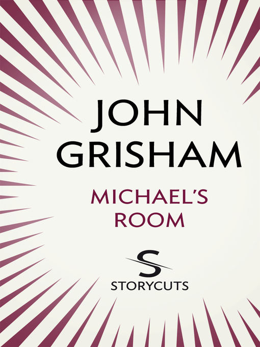 Title details for Michael's Room by John Grisham - Available